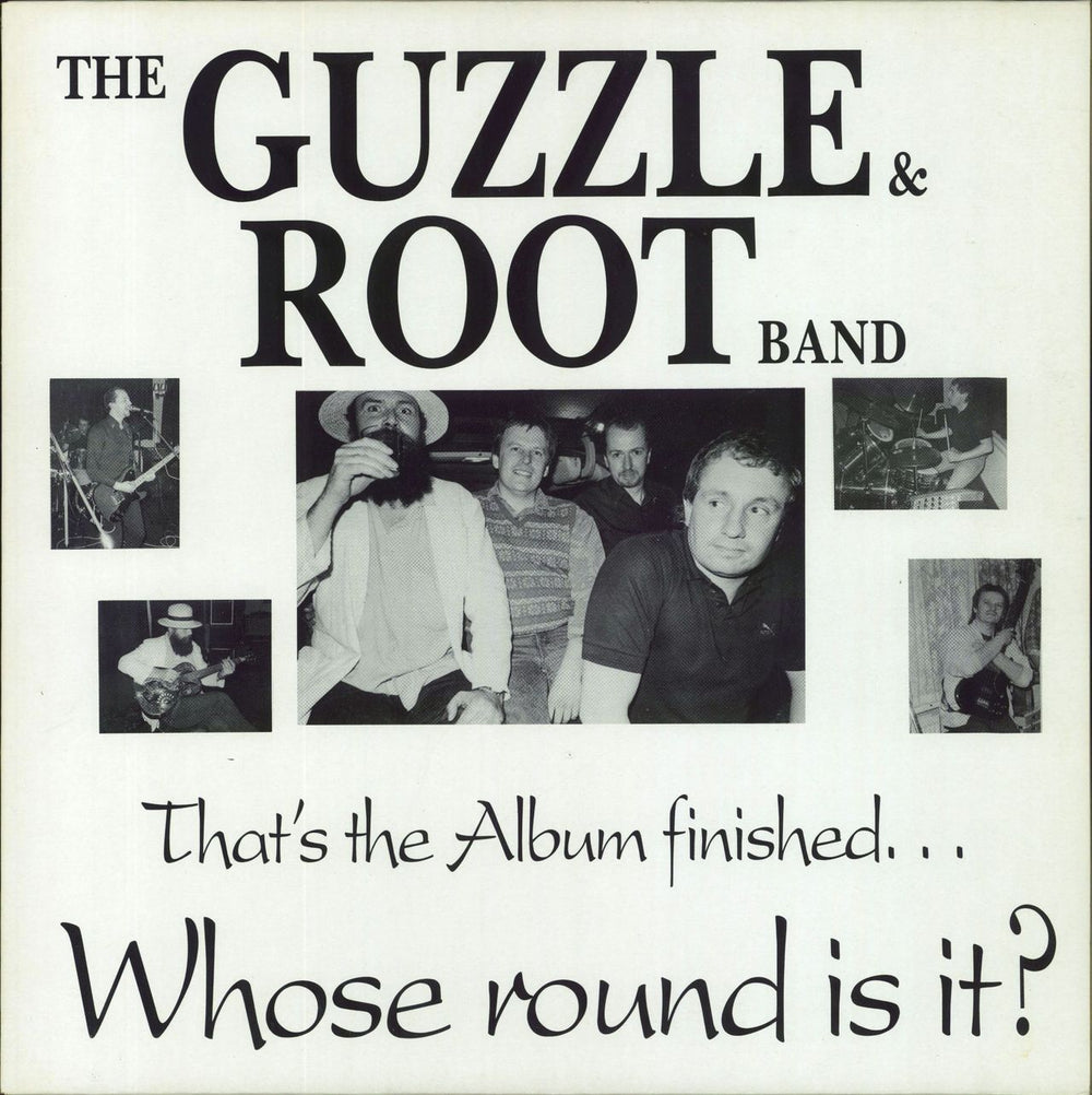 The Guzzle & Root Band That's The Album Finished...Whose Round Is It? UK vinyl LP album (LP record) GR001