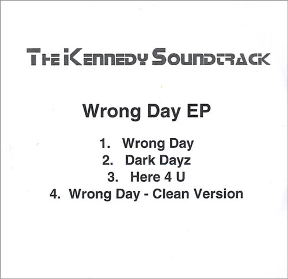 The Kennedy Soundtrack Wrong Day EP UK Promo CD-R acetate CD-R ACETATE