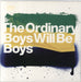 The Ordinary Boys Boys Will Be Boys - White Vinyl UK 7" vinyl single (7 inch record / 45) WEA389