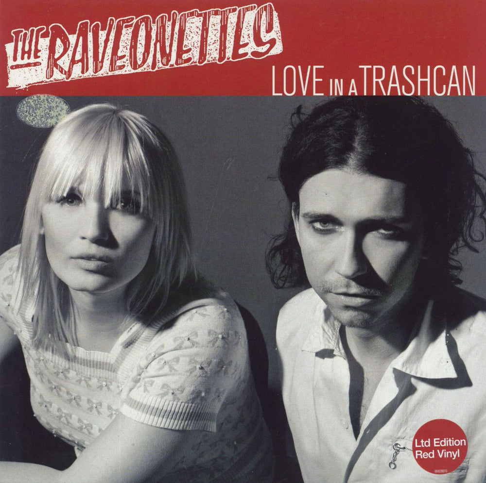 The Raveonettes Love In A Trashcan - Red Vinyl UK 7" vinyl single (7 inch record / 45) RAVEON016