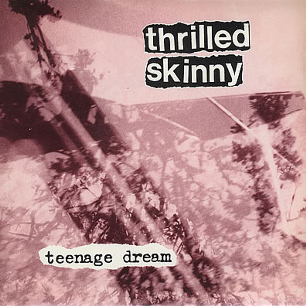 Thrilled Skinny Teenage Dream UK 7" vinyl single (7 inch record / 45) HUNCH006