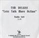 Tim Deluxe Less Talk More Action UK Promo CD-R acetate CD-R ACETATE