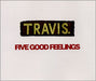 Travis (90s) Five Good Feeling UK Promo CD single (CD5 / 5") GOOD1