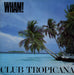 Wham Club Tropicana UK 12" vinyl single (12 inch record / Maxi-single) TA3613